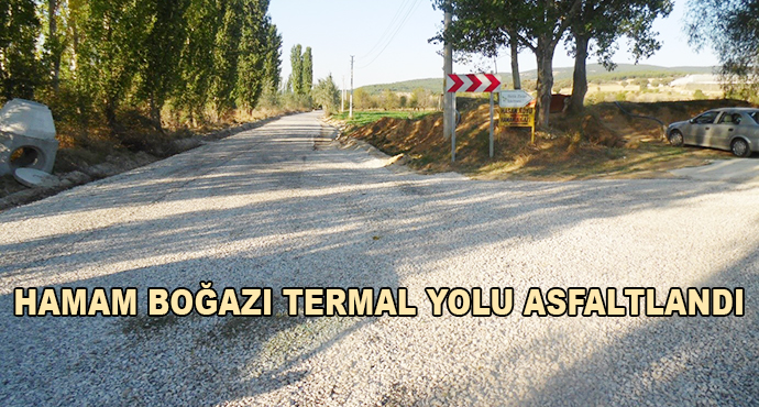 Hamam Boğazı Termal Yolu Asfaltlandı