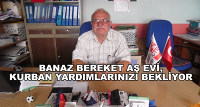 Banaz Bereket Aş Evi,Kurban Yardımlarınızı Bekliyor