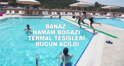 Banaz  Hamam Boğazı Termal Tesisleri Bugün Açıldı