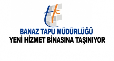 Banaz Tapu Müdürlüğü Yeni Hizmet Binasına Taşınıyor